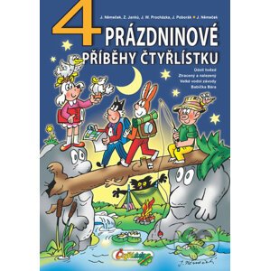 4 Prázdninové příběhy Čtyřlístku - Jiří Poborák, Zuzana Janků, Jaroslav Němeček