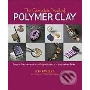 The Complete Book of Polymer Clay - Lisa Pavelka