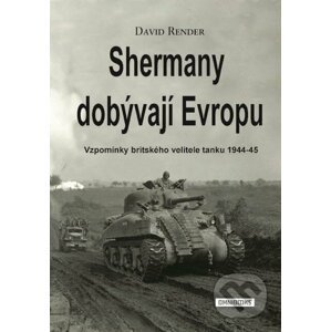 E-kniha Shermany dobývají Evropu - David Render, Stuart Tootal