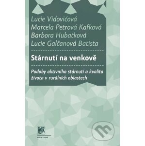 E-kniha Stárnutí na venkově - Lucie Vidovićová, Marcela Petrová Kafková, Barbora Hubatková