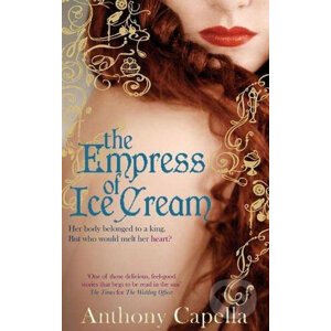 The Empress of Ice Cream - Anthony Capella