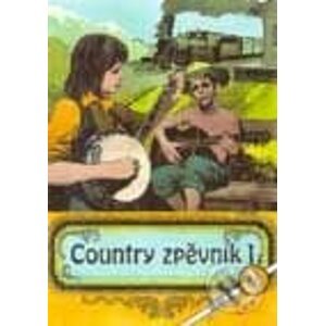 Country zpěvník 1. - Kolektiv autorů