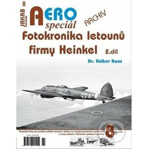 AEROspeciál 8 - Fotokronika letounů firmy Heinkel 2. díl - Volker Koos