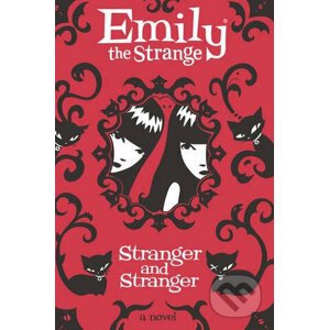 Emily the Strange: Stranger and Stranger - Rob Reger, Jessica Gruner