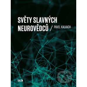 Světy slávných neurovědcu - Pavel Kalvach