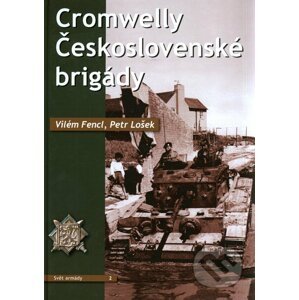 Cromwelly Československé brigády - Vilém Fencl, Petr Lošek