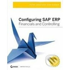 Configuring SAP ERP Financials and Controlling - Peter Jones