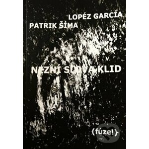 Nezní slova klid - Lopéz García, Patrik Šíma