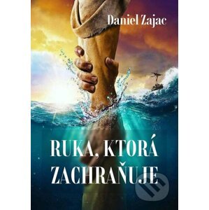 E-kniha Ruka, ktorá zachraňuje - Daniel Zajac