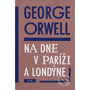 E-kniha Na dne v Paríži a v Londýne - George Orwell