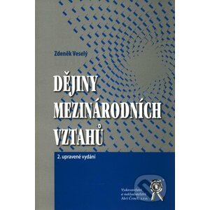 Dějiny mezinárodních vztahů - Zdeněk Veselý