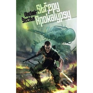 Střepy z Apokalypsy - Vladimír Šlechta