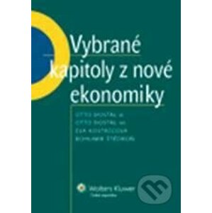 Vybrané kapitoly z nové ekonomiky - Otto Dostál a kolektív