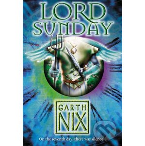 Lord Sunday - Garth Nix