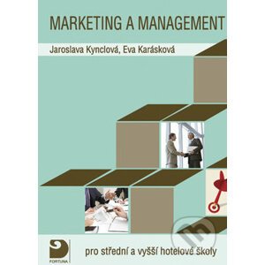 Marketing a management pro střední a vyšší hotelové školy - Jaroslava Kynclová, Eva Karásková