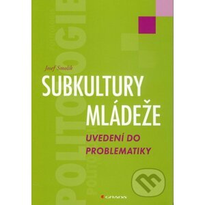 Subkultury mládeže - Josef Smolík