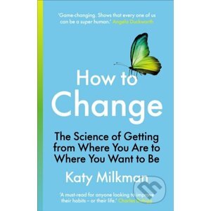 How to Change - Katy Milkman