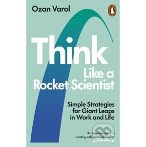 Think Like a Rocket Scientist - Ozan Varol