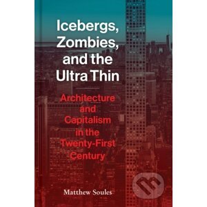 Icebergs, Zombies, and the Ultra-Thin - Matthew Soules