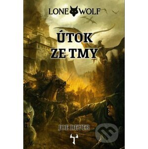 Lone Wolf 1: Útok ze tmy (gamebook) - Joe Dever