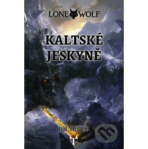 Lone Wolf 3: Kaltské jeskyně (gamebook) - Joe Dever