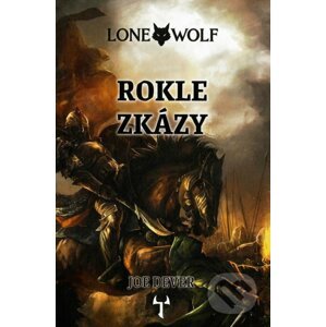 Lone Wolf 4: Rokle zkázy (gamebook) - Joe Dever