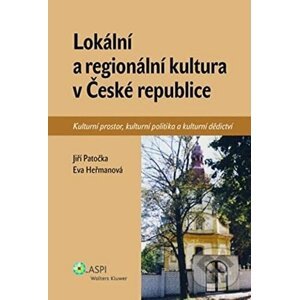 Lokální a regionální kultura v České republice - Jiří Patočka, Eva Heřmanová