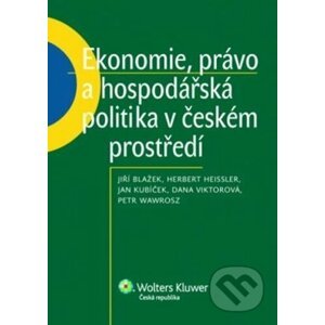 Ekonomie, právo a hospodářská politika v českém prostředí - Mark Selikowitz