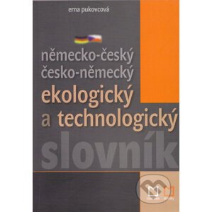 Německo-český česko-německý ekologický a technologický slovník - Erna Pukovcová