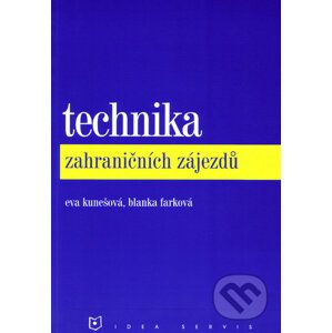 Technika zahraničních zájezdů - Eva Kunešová, Blanka Farková