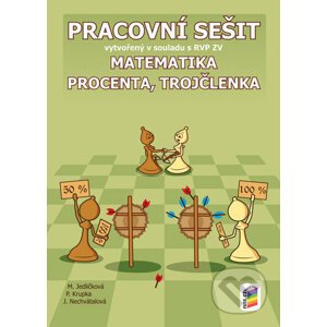 Pracovní sešit Matematika - Procenta, trojčlenka (7) - Michaela Jedličková, Peter Krupka, Jana Nechvátalová