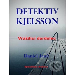 E-kniha Vraždící dordolec - Daniel Janů
