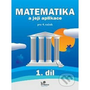 Matematika a její aplikace pro 4. ročník - Hana Mikulenková