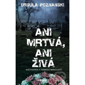 E-kniha Ani mrtvá, ani živá - Ursula Poznanski