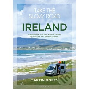 Take the Slow Road: Ireland - Martin Dorey
