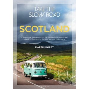 Take the Slow Road: Scotland - Martin Dorey