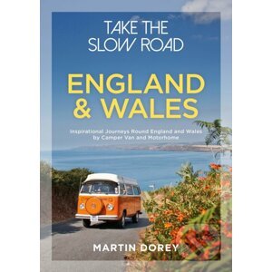 Take the Slow Road: England and Wales - Martin Dorey