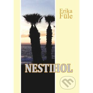 Nestihol - Erika Füle