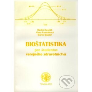 Bioštatistika pre študentov verejného zdravotníctva - Martin Rusnák, Viera Rusnáková, Marek Majdan