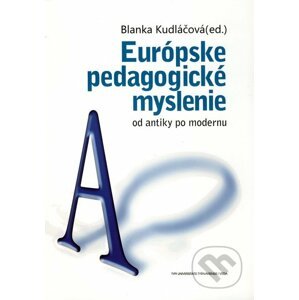 Európske pedagogické myslenie I. - Blanka Kudláčová