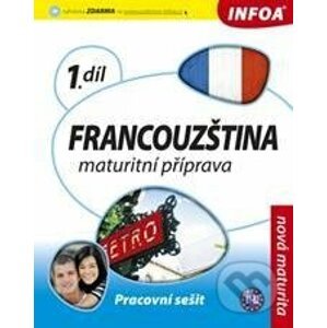 Francouzština 1 - Maturitní příprava - INFOA