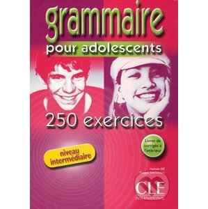 Grammaire pour adolescents - Niveau intermédiaire - Nathalie Bié, Philippe Santinan
