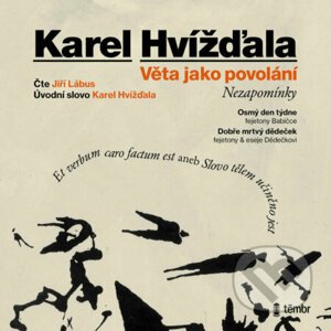 Věta jako povolání – Nezapomínky - Karel Hvížďala