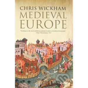 Medieval Europe - Christopher Wickham
