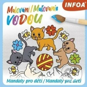 Malování / Maľovanie vodou - Mandaly pro děti / Mandaly pre deti - INFOA
