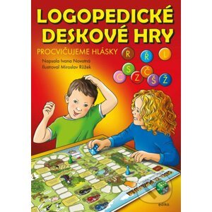 Logopedické deskové hry: Procvičujeme hlásky L, CSZ, ČŠŽ, R a Ř - Ivana Novotná, Miroslav Růžek (ilustrátor)
