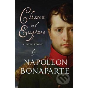 Clisson & Eugenie - Napoleon Bonaparte