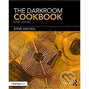 The Darkroom Cookbook - Steve Anchell