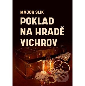 E-kniha Poklad na hradě Vichrov - Major Slik