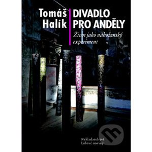 Divadlo pro anděly - Tomáš Halík
